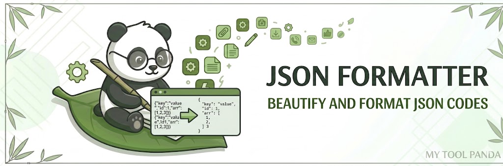 Header banner for My Tool Panda's JSON Formatter, featuring a panda beautifying a block of raw, minified JSON code into a perfectly formatted structure on a leaf.