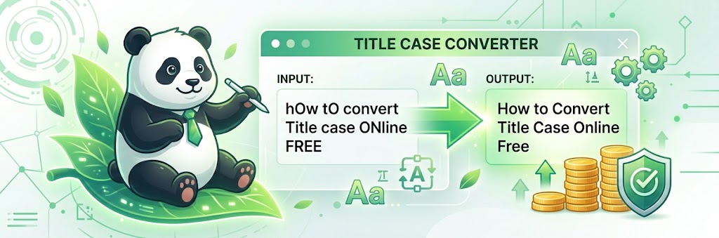 Online Title Case Converter interface showing messy text being automated into a professional, capitalized title structure by a friendly panda, following MyToolPanda visual identity.
